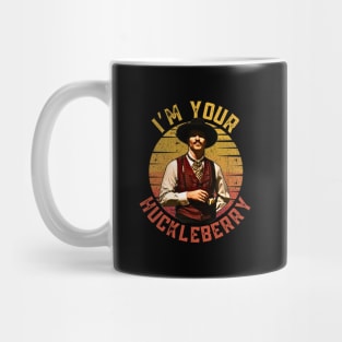 Im-your-huckleberry Mug